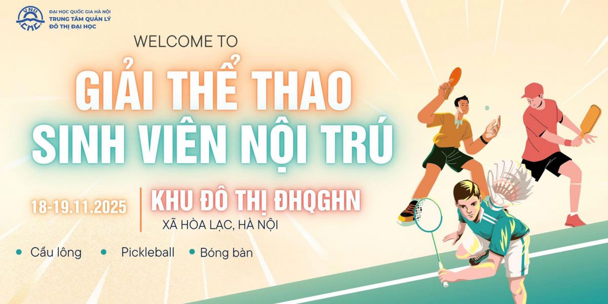 Trung tâm Quản lý đô thị đại học phát động “Giải thể thao sinh viên nội trú năm học 2025-2026”