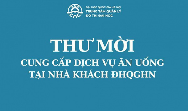 THƯ MỜI CUNG CẤP DỊCH VỤ ĂN UỐNG TẠI NHÀ KHÁCH Đại học Quốc gia Hà Nội