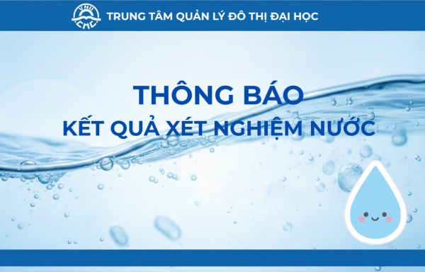 Thông báo: Về kết quả kiểm tra chất lượng nước sinh hoạt tại khu QGHN04