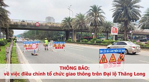 THÔNG BÁO: Về việc điều chỉnh tổ chức giao thông trên Đại lộ Thăng Long phục vụ thi công tuyến đường sắt đô thị số 5